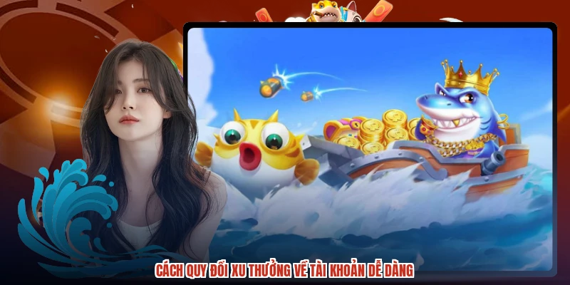 Cách quy đổi xu thưởng về tài khoản dễ dàng