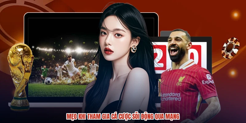 Mẹo khi tham gia cá cược sôi động qua mạng