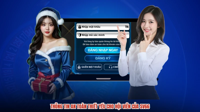 Thông tin an toàn thiết yếu cho hội viên của SV66