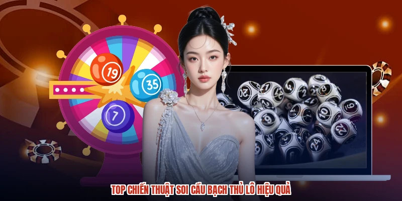 Top chiến thuật soi cầu bạch thủ lô hiệu quả